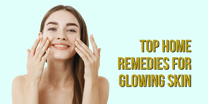 Home Remedies for Glowing Skin