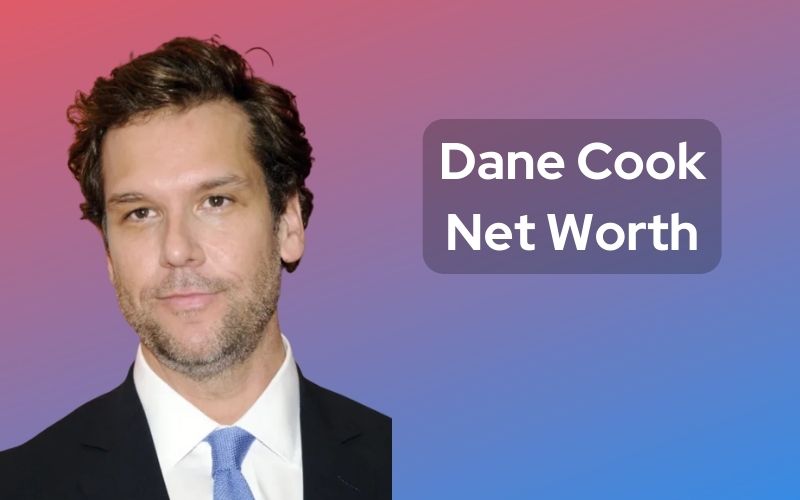 Dane Cook Net Worth